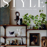 Style: The Art of Creating a Beautiful Home
