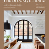 The Brooklyn Home: Modern Havens in the City